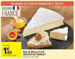 Carrefour Drive Reflets de france - brie de meaux a.o.p offre