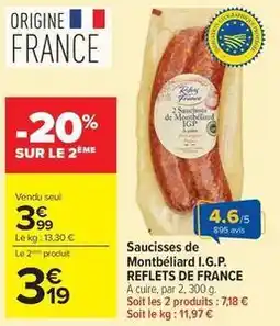 Carrefour Drive Reflets de france - saucisses de montbéliard i.g.p offre