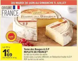 Carrefour Drive Reflets de france - tome des bauges a.o.p offre