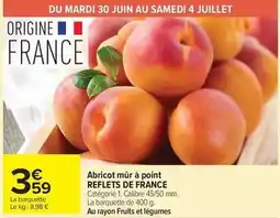 Carrefour Drive Reflets de france - abricot mûr à point offre