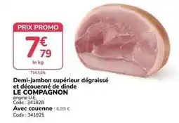 Promocash Promo - demi-jambon supérieur dégraissé et découenné de dinde offre