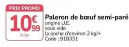 Promocash Promo - paleron de bœuf semi-pare offre