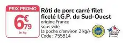 Promocash Promo - rôti de porc carré filet ficelé i.g.p. du sud-ouest offre