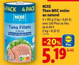Lidl NIXE Thon MSC entier au naturel offre