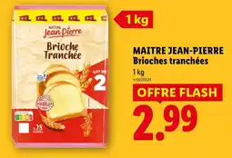 Lidl MAITRE JEAN-PIERRE Brioches tranchées offre