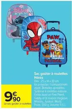 Carrefour Drive Dim - sac gouter a roulettes héros offre