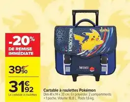 Carrefour Drive Pokemon - cartable à roulettes offre