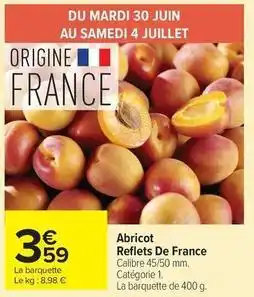 Carrefour Drive Reflets de france - abricot offre