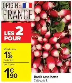 Carrefour Drive Radis rose botte offre