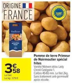 Carrefour Drive Pomme de terre primeur de noirmoutier spécial frites offre