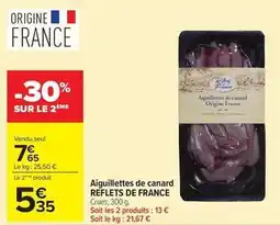 Carrefour Drive Reflets de france - aiguillettes de canard offre