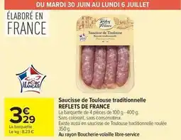 Carrefour Drive Reflets de france - saucisse de toulouse traditionnelle offre