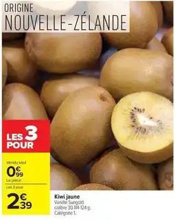 Carrefour Drive Kiwi jaune offre