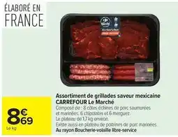 Carrefour Drive Carrefour - assortiment de grillades saveur mexicaine le marché offre