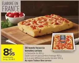 Carrefour Drive 30 toasts focaccia tomates cerises offre