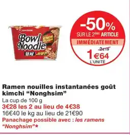 Monoprix Nonghsim ramen nouilles instantanées goût kimchi offre