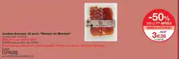 Monoprix Manuel de Montejo Jambon Serrano 12 mois offre