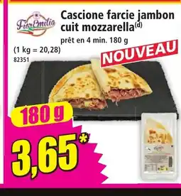 Norma FIER EMILIA Cascione farcie jambon cuit mozzarella offre