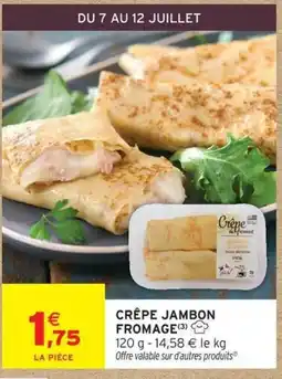 Intermarché Crêpe jambon fromage offre
