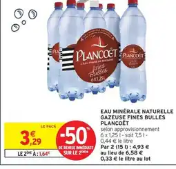 Intermarché PLANCOËT Eau minérale naturelle gazeuse fines bulle offre