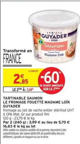 Intermarché GUYADER Tartinable saumon le fromage fouetté madame loïk offre