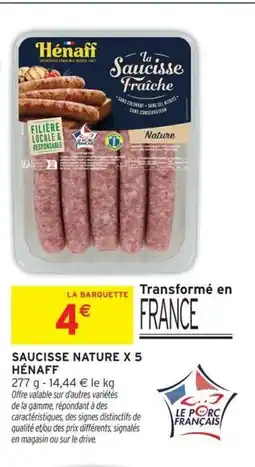 Intermarché HÉNAFF Saucisse nature x 5 offre