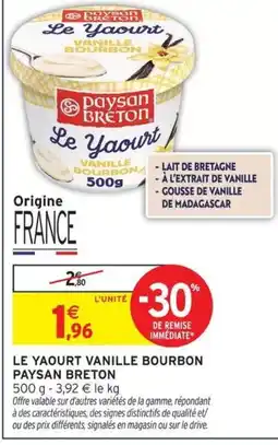 Intermarché PAYSAN BRETON Le yaourt vanille bourbon offre