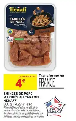Intermarché HÉNAFF Émincés de porc marinés au caramel offre
