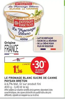 Intermarché PAYSAN BRETON Le fromage blanc sucre de canne offre