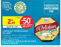 Intermarché L'ORTOLAN Offre plaisir milleret offre