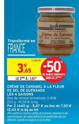 Intermarché LES 4 SAISONS Crème de caramel à la fleur de sel de guérande offre
