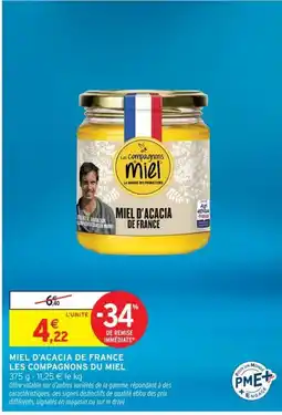Intermarché LES COMPAGNONS DU MIEL Miel d'acacia de france offre