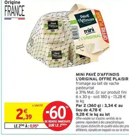 Intermarché Mini pavé d'affinois l'original offre plaisir offre