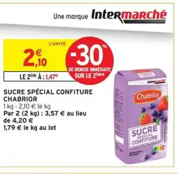 Intermarché CHABRIOR Sucre spécial confiture offre