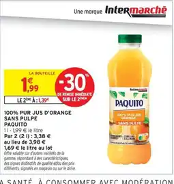 Intermarché PAQUITO 100% pur jus d'orange sans pulpe offre