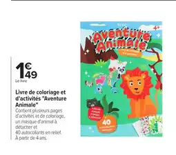 Carrefour Livre de coloriage et d'activités Aventure Animale offre