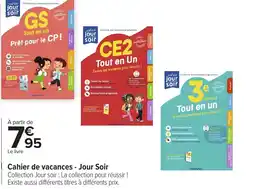 Carrefour Cahier de vacances - Jour Soir offre