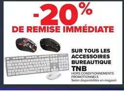 Carrefour TNB Sur tous les accessoires bureautique offre