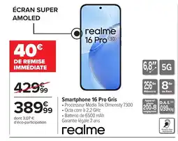 Carrefour REALME Smartphone 16 Pro Gris offre