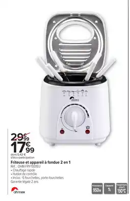 Carrefour OHMEX Friteuse et appareil à fondue 2 en 1 offre