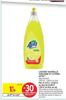 Intermarché Express Apta liquide vaisselle vinaigre et citron offre
