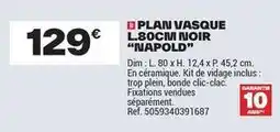 Brico Dépôt Dim - plan vasque l.80cm noir offre
