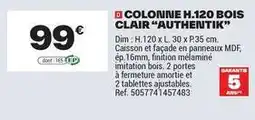 Brico Dépôt Dim - colonne h.120 bois clair authentik offre