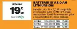 Brico Dépôt Tous - batterie 18 v 2,0 ah lithium ion offre