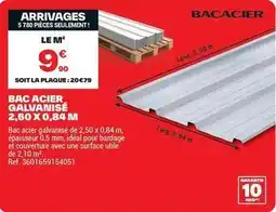Brico Dépôt Bac acier galvanise offre