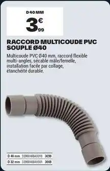Brico Dépôt Facile - raccord multicoude pvc souple offre