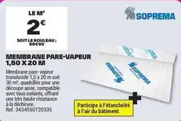 Brico Dépôt Soprema - membrane pare-vapeur offre