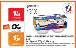 Netto Netto yaourt à la grecque sur lit aux fruits rouges - framboise/mûre offre