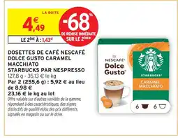 Intermarché Starbucks par nespresso dosettes de café nescafé dolce gusto caramel macchiato offre