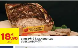 Intermarché L'uzelaise gros pâté à l'andouille offre